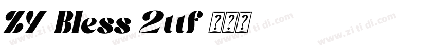 ZY Bless 2ttf字体转换